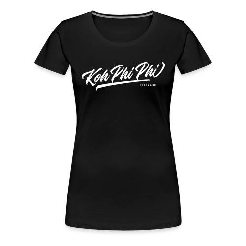 Koh Phi Phi Thailand Urlaub - Frauen Premium T-Shirt