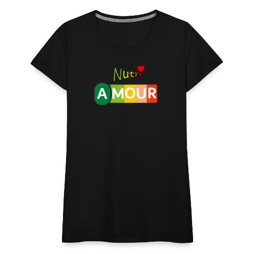 Nutri Amour - T-shirt Premium Femme