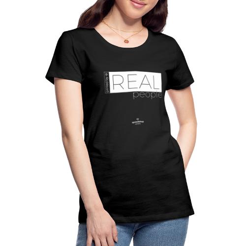 Real in white - T-shirt Premium Femme