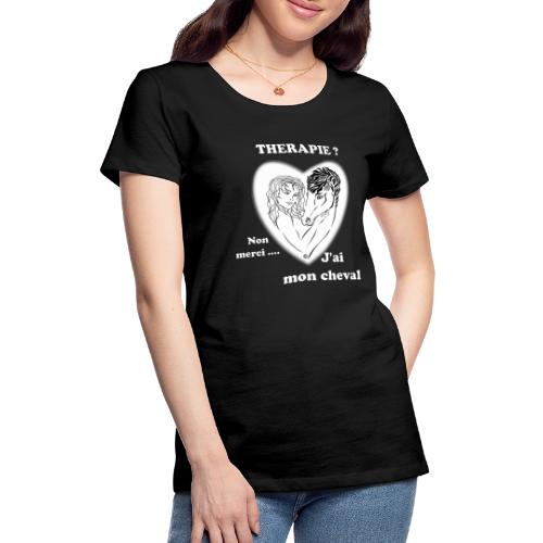 cheval thérapie FS - T-shirt Premium Femme