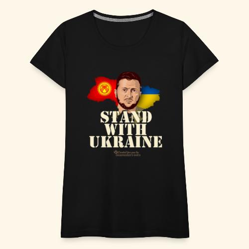 Ukraine Kirgisien Stand with Ukraine - Frauen Premium T-Shirt