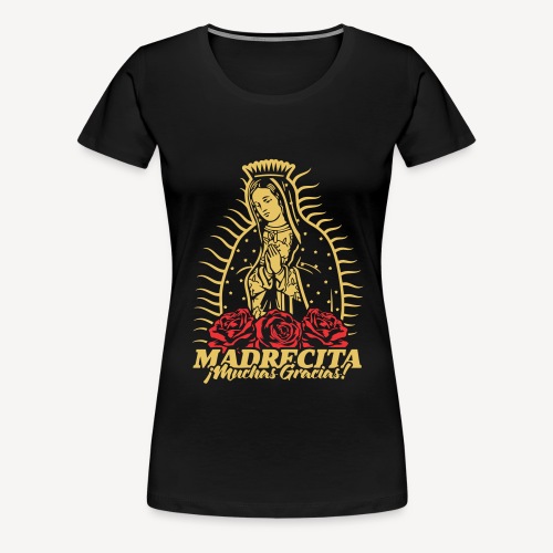 MUCHOS CRACIAS MADRECITA - Dame premium T-shirt