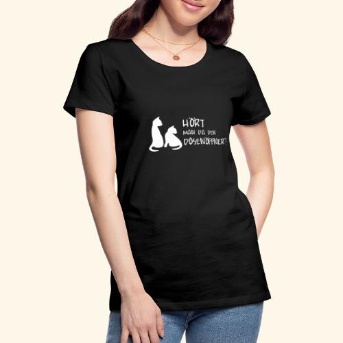 Dosenöffner - Frauen Premium T-Shirt