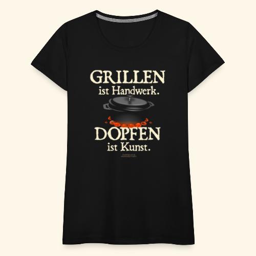 Dutch Oven T-Shirt Grillen Handwerk Dopfen Kunst - Frauen Premium T-Shirt