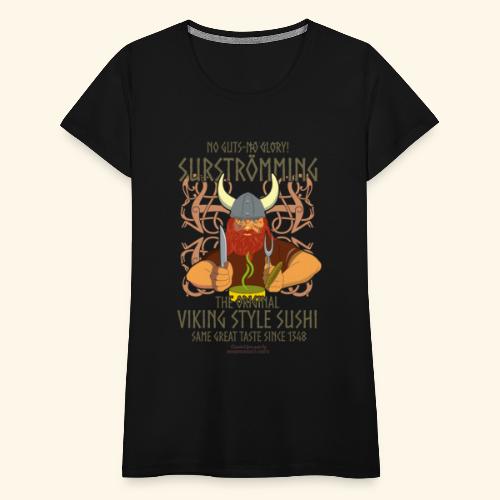 Surströmming Wikinger Sushi - Frauen Premium T-Shirt
