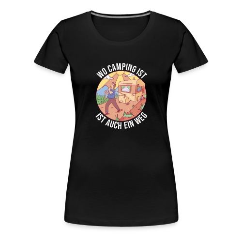Camping Lustiger Spruch Campingplatz mit - Frauen Premium T-Shirt