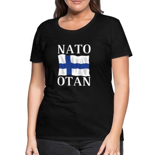 Nato otaN ja Suomen Lippu - Naisten premium t-paita