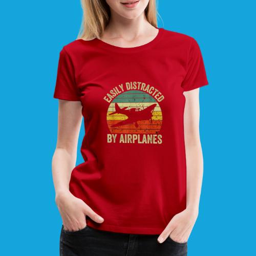 Easily Distracted by Airplanes - Frauen Premium T-Shirt