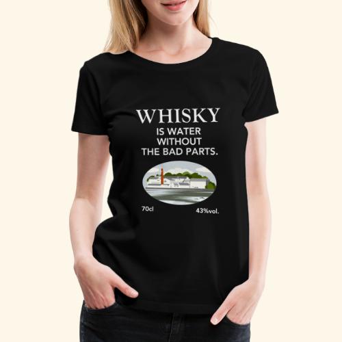 Whisky Is Water Spruch und Brennerei - Frauen Premium T-Shirt