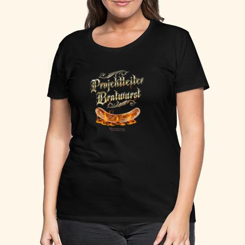 Projektleiter Bratwurst Spruch für Grillen & BBQ - Frauen Premium T-Shirt