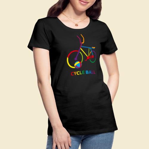 Radball | Cycle Ball Rainbow - Frauen Premium T-Shirt