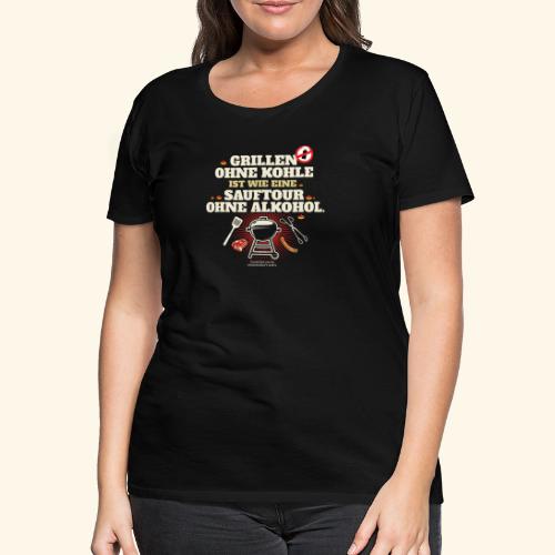 Grillen ohne Kohle Button - Frauen Premium T-Shirt