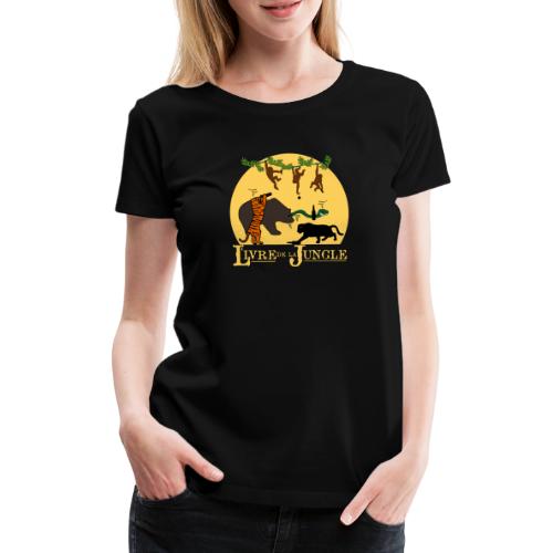 L'IVRE DE LA JUNGLE - Jeux de Mots -Francois Ville - T-shirt Premium Femme