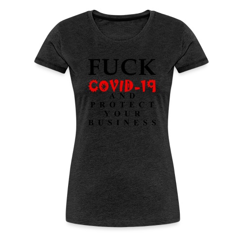 Fight COVID-19 #17 - Frauen Premium T-Shirt