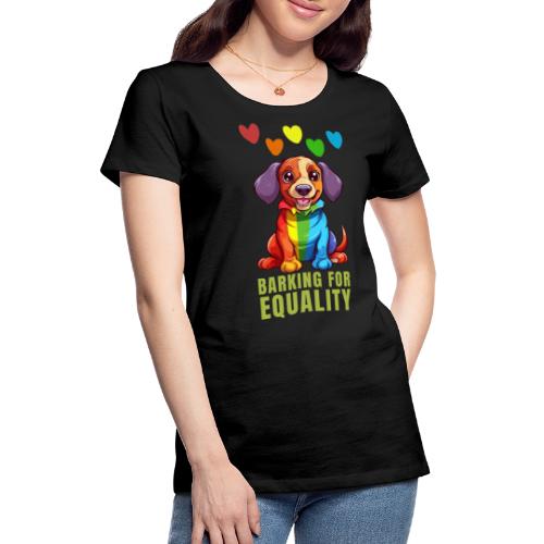 Barking for equality - Gay pride - Premium T-skjorte for kvinner