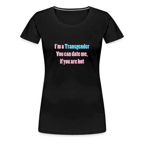 Single transgender - Frauen Premium T-Shirt