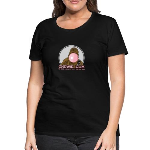 CHEWIE GUM ! - T-shirt Premium Femme