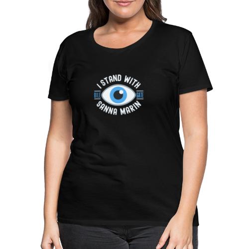 Minä Tuen Sanna Marinia BileGate - Naisten premium t-paita