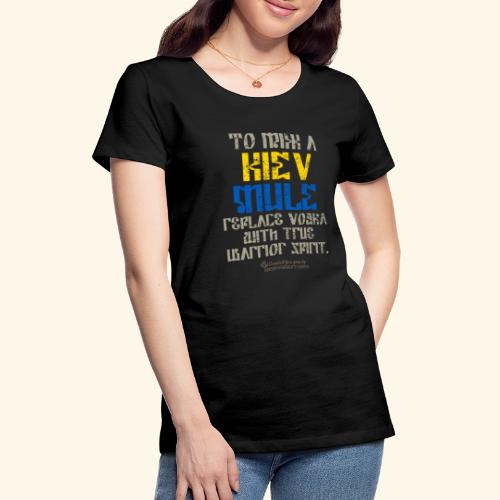 Kiev Mule - Frauen Premium T-Shirt