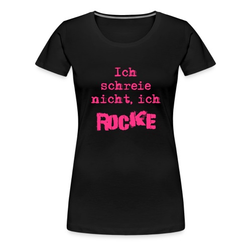 ich rocke - Frauen Premium T-Shirt