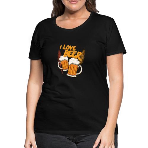 I Love Beer - Frauen Premium T-Shirt
