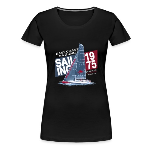 East Coast Sailing - Frauen Premium T-Shirt