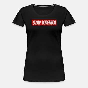 Stay krenka - Premium T-skjorte for kvinner