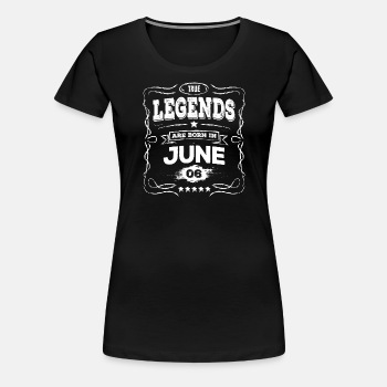 True legends are born in June - Premium T-shirt for women