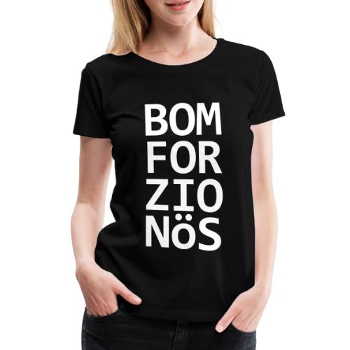 Bomforzionös schwarz vierzeilig - Frauen Premium T-Shirt