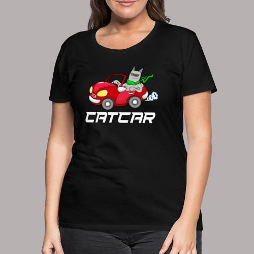 Catcar - Frauen Premium T-Shirt