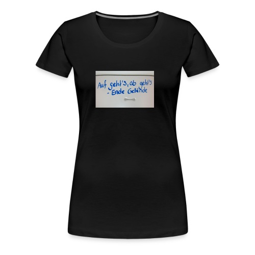 Auf geht's - Frauen Premium T-Shirt