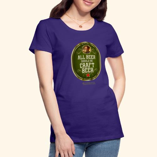 Craft Beer T-Shirt Design mit witzigem Spruch - Frauen Premium T-Shirt