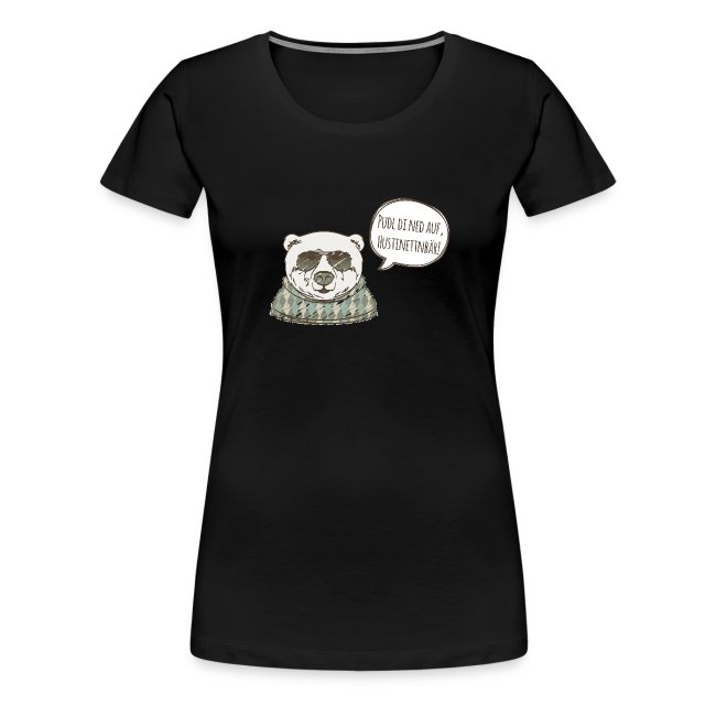 Vorschau: Pudl di ned auf Hustinettnbär - Frauen Premium T-Shirt