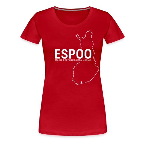 Kotiseutupaita - Espoo - Naisten premium t-paita