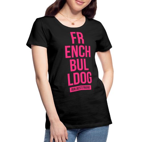 French Bulldog Script - Frauen Premium T-Shirt