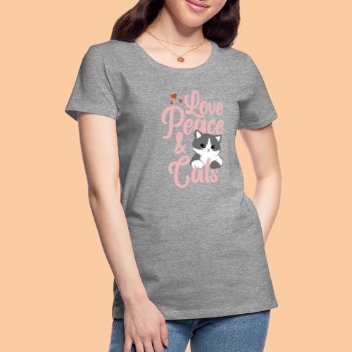 Love Peace & Cats - Women's Premium T-Shirt