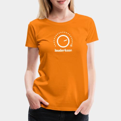 Louderlizer ® - Frauen Premium T-Shirt