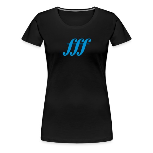 Fortississimo - Frauen Premium T-Shirt