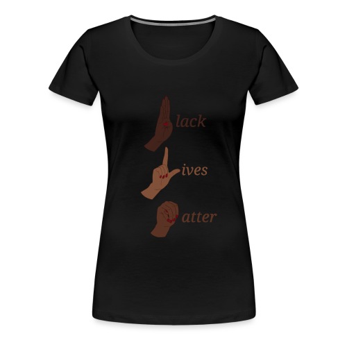 Black Lives Matter in American Sign Language - Women's Premium T-Shirt