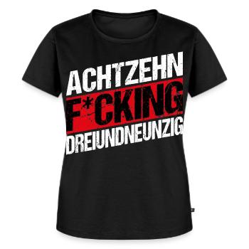 Achtzehn Fucking Dreiundneunzig - Frauen Premium Bio T-Shirt - Schwarz - Vorne - Selfina (174cm)