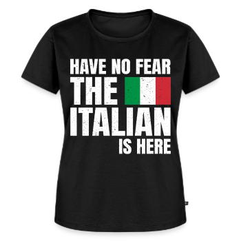 Have No Fear The Italian Is Here Italiener Lustig - Frauen Premium Bio T-Shirt - Schwarz - Vorne - Selfina (174cm)