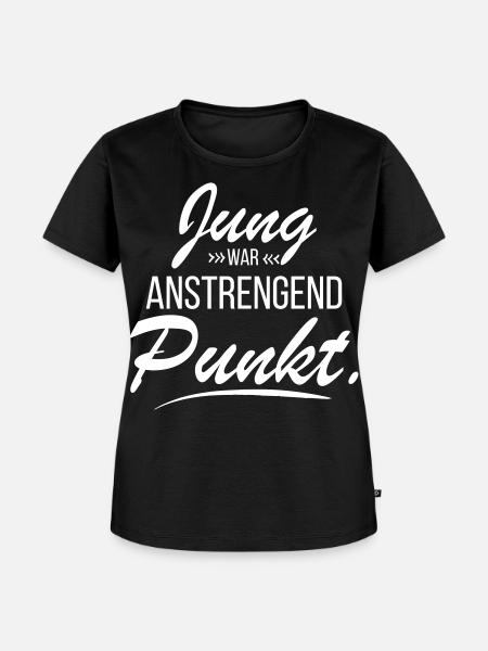 Jung war anstrengend - lustige Sprüche - Frauen Premium Bio T-Shirt - Schwarz