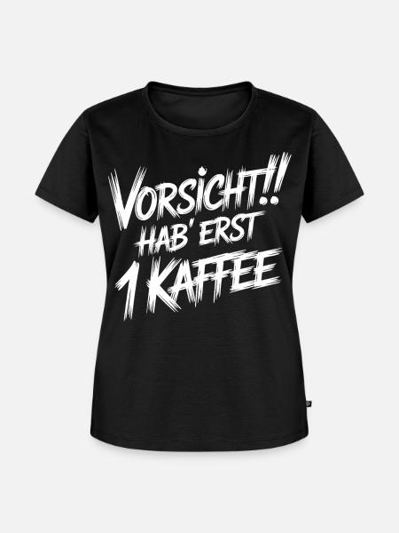 Erst ein Kaffee - Frauen Premium Bio T-Shirt - Schwarz