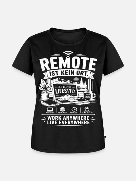 Remote ist kein Ort Lifestyle - Frauen Premium Bio T-Shirt - Schwarz