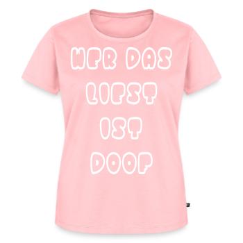 Anyone who reads this is stupid - Women's Premium Organic T-shirt - rose - Front - AI Model Female 172 dark (172cm)