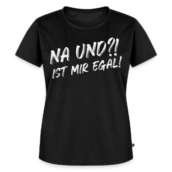 Na und Ist mir egal - Frauen Premium Bio T-Shirt - Schwarz - Vorne - Selfina (174cm)