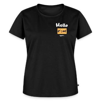 Hello it s me again... - Frauen Premium Bio T-Shirt - Schwarz - Vorne - Selfina (174cm)