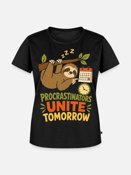 Procrastinators Unite Tomorrow - Frauen Premium Bio T-Shirt - Schwarz