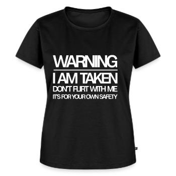 Warning, I Am Taken Don't Flirt With Me 1 - Frauen Premium Bio T-Shirt - Schwarz - Vorne - Selfina (174cm)