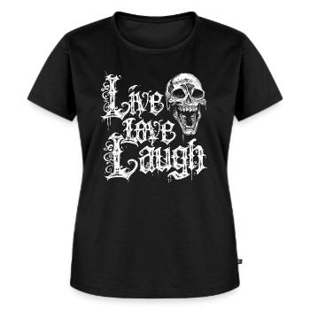 Live Love Laugh Metal - Frauen Premium Bio T-Shirt - Schwarz - Vorne - Selfina (174cm)